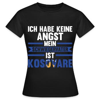 Ich habe keine Angst mein Schwiegervater ist Kosov - Frauen T-Shirt - Schwarz - Vorne - AI Model Female 172 dark (172cm)