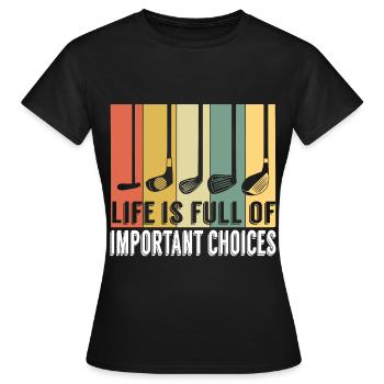 Golf Shirt für Golfer sagen "Das Leben ist voll - Frauen T-Shirt - Schwarz - Vorne - AI Model Female 172 dark (172cm)