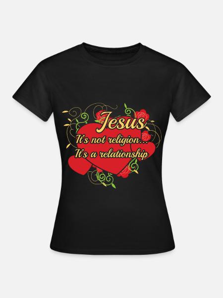 Jésus ce n'est pas la religion c'est une relation - Dame-T-shirt - sort