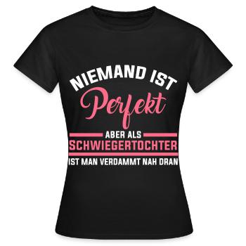 Perfekte Schwiegertochter - Frauen T-Shirt - Schwarz - Vorne - AI Model Female 172 dark (172cm)