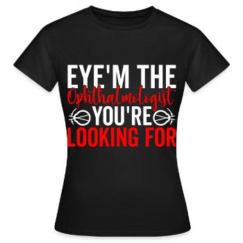 Eye’m Ophtalmologiste Opticien Ophtalmologie - T-shirt Femme - noir - Devant - AI Model Female 172 dark (172cm)