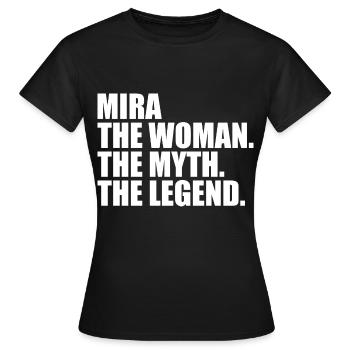 Woman Mythos Legende Name Mira - Frauen T-Shirt - Schwarz - Vorne - AI Model Female 172 dark (172cm)