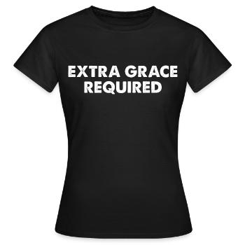 Extra Grace Required - Women's T-Shirt - black - Front - AI Model Female 172 dark (172cm)