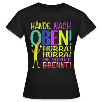 Hurra Hurra die Schule Brennt! - Frauen T-Shirt - Schwarz - Vorne - AI Model Female 172 dark (172cm)