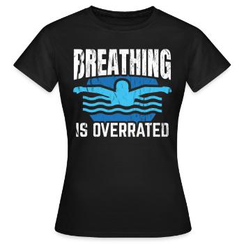 Schwimmtrainer Atmung wird überbewertet - Frauen T-Shirt - Schwarz - Vorne - AI Model Female 172 dark (172cm)