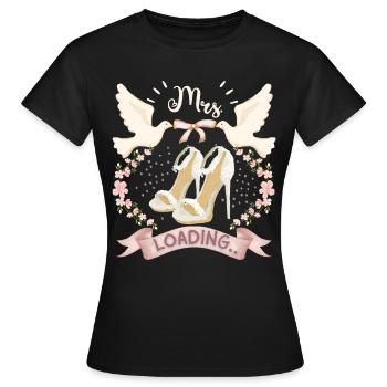 Wedding, Hochzeit, Braut, Mrs.-loading, Verlobung - Frauen T-Shirt - Schwarz - Vorne - AI Model Female 172 dark (172cm)