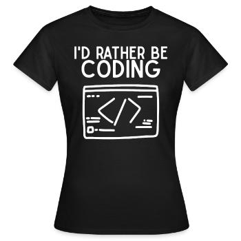 Id Rather Be Coding - Women's T-Shirt - black - Front - AI Model Female 172 dark (172cm)