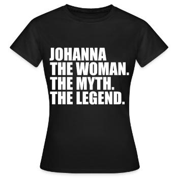 Femme, Mythe, Légende, Prénom Johanna - T-shirt Femme - noir - Devant - AI Model Female 172 dark (172cm)