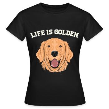 Life is golden - avec un Golden Retriever - T-shirt Femme - noir - Devant - AI Model Female 172 dark (172cm)