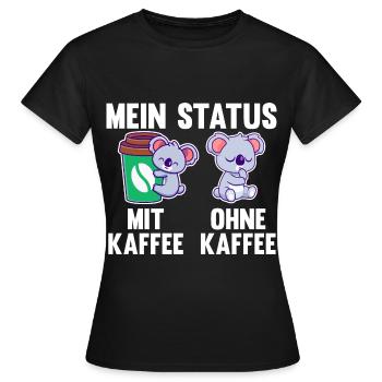 Koala Mein Status Mit Kaffee Ohne Kaffee - Frauen T-Shirt - Schwarz - Vorne - AI Model Female 172 dark (172cm)