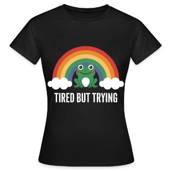 Tired but committed - Women's T-Shirt - black - Front - AI Model Female 172 dark (172cm)