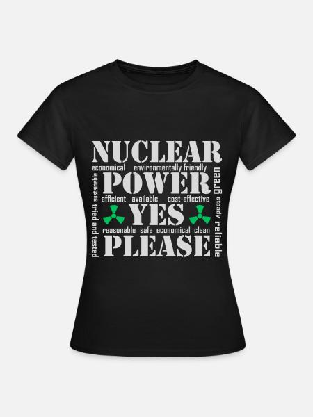 Atomkraft, Ja bitte, Kernenergie - Frauen T-Shirt - Schwarz
