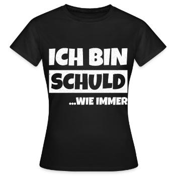 Ich bin Schuld wie Immer - Frauen T-Shirt - Schwarz - Vorne - AI Model Female 172 dark (172cm)