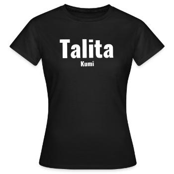 Talita Kumi Steh auf Mädchen - Frauen T-Shirt - Schwarz - Vorne - AI Model Female 172 dark (172cm)