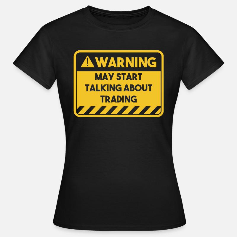 May start talking about trading - Women's T-Shirt - black