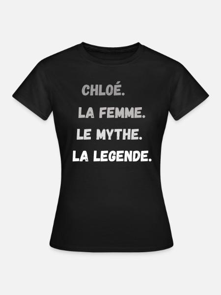 chloe la femme le mythe la legende - T-shirt Femme - noir