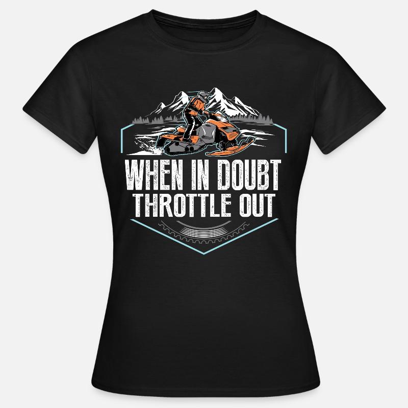 WHEN IN DOUBT SNOWMOBLE - Women's T-Shirt - black