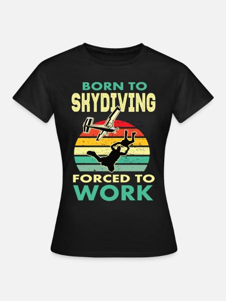 Born zo Skydiving - Frauen T-Shirt - Schwarz