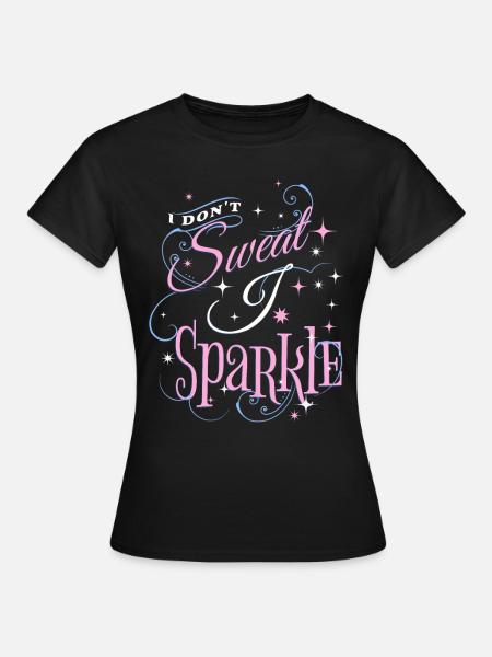 ICH SCHWITZE NICHT, ICH FUNKLE - Frauen T-Shirt - Schwarz