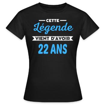 Cette Légende vient d'avoir 22 ans - T-shirt Femme - noir - Devant - AI Model Female 172 dark (172cm)
