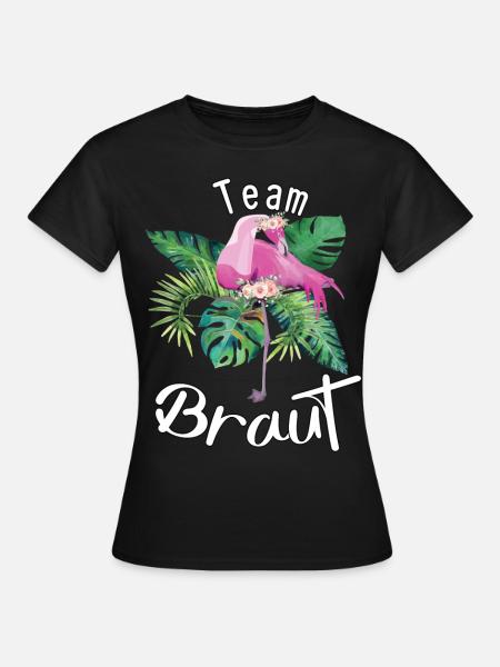 Team Braut Flamingo pink - Frauen T-Shirt - Schwarz