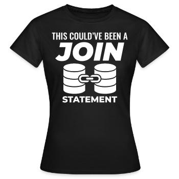 SQL Join Database Statement Programming Data - Women's T-Shirt - black - Front - AI Model Female 172 dark (172cm)