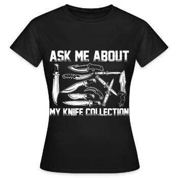Knife Collector Knife Collect Knife Collector Hobby - Women's T-Shirt - black - Front - AI Model Female 172 dark (172cm)