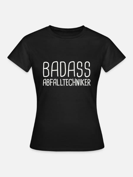 Abfalltechniker Badass - Frauen T-Shirt - Schwarz