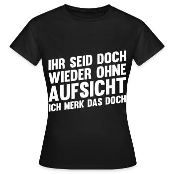 Ihr Seid Doch Wieder Ohne Aufsicht - Frauen T-Shirt - Schwarz - Vorne - AI Model Female 172 dark (172cm)