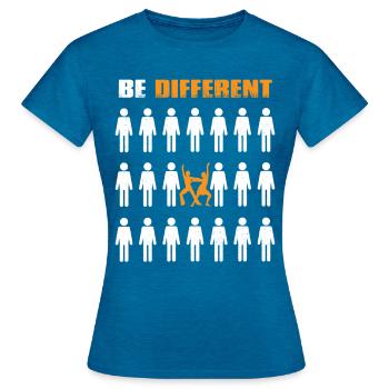 Be Different Tanzen Spruch - Frauen T-Shirt - Antikblaues Saphir meliert - Vorne - AI Model Female 172 dark (172cm)