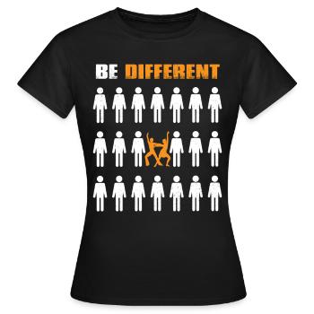 Be Different Tanzen Spruch - Frauen T-Shirt - Schwarz - Vorne - AI Model Female 172 dark (172cm)