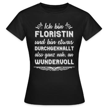 Floristin Floristinnen Lustige Sprüche Geschenk - Frauen T-Shirt - Schwarz - Vorne - AI Model Female 172 dark (172cm)