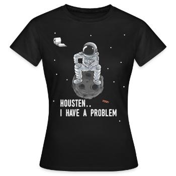 Housten we have a Problem Astronaut Raumfahrer - Frauen T-Shirt - Schwarz - Vorne - AI Model Female 172 dark (172cm)