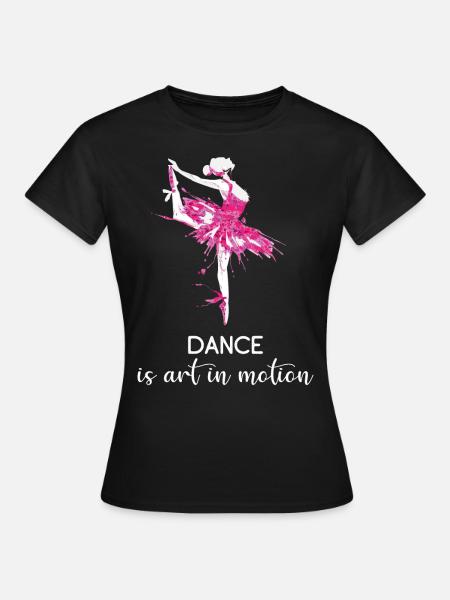 La danse classique est un art en mouvement - T-shirt Femme - noir