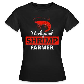 Hinterhof Garnelen Farmer Fischzucht Farm Lustig - Frauen T-Shirt - Schwarz - Vorne - AI Model Female 172 dark (172cm)