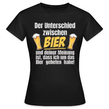 Der Unterschied zwischen Bier und deiner Meinung - Frauen T-Shirt - Schwarz - Vorne - AI Model Female 172 dark (172cm)