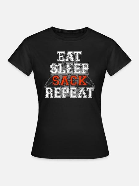 Eat Sleep Sack Repeat - Frauen T-Shirt - Schwarz