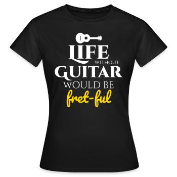 Fret-fully Funny: Célébrer la vie avec des guitares - T-shirt Femme - noir - Devant - AI Model Female 172 dark (172cm)