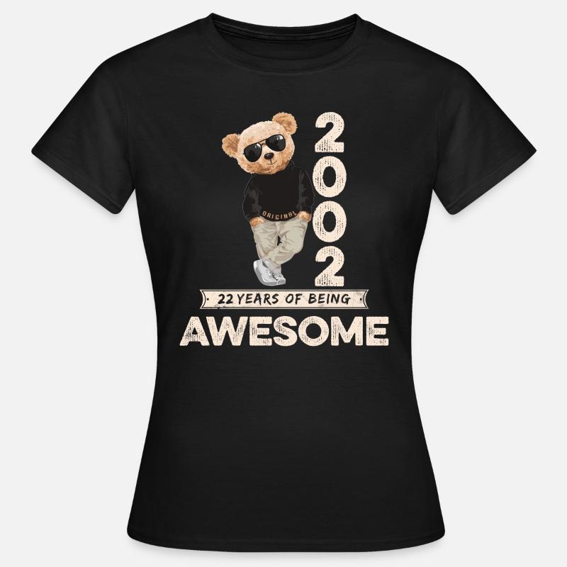 2002 Birthday Teddy Bear Being Awesome Orignal - Women's T-Shirt - black