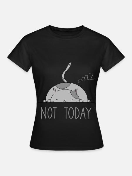 Not today Pas aujourd’hui Pas de bouc chat Dormir - T-shirt Femme - noir