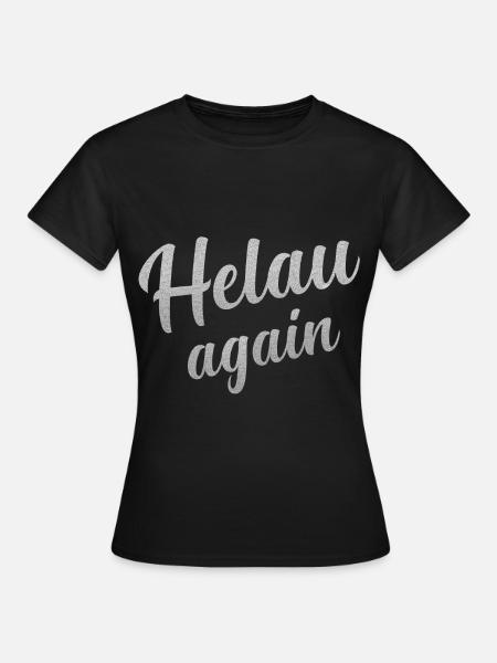Helau Fasching, Fastnacht - Frauen T-Shirt - Schwarz