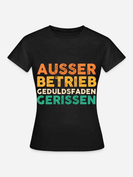 Ausser Betrieb - Frauen T-Shirt - Schwarz