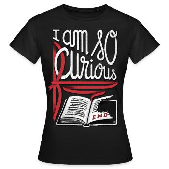 I Am So Curious Furious - Women's T-Shirt - black - Front - AI Model Female 172 dark (172cm)