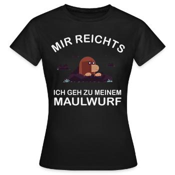 Mir Reichts ich geh zu meinem Maulwurf - Frauen T-Shirt - Schwarz - Vorne - AI Model Female 172 dark (172cm)