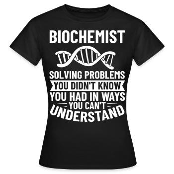 Biochemistry Biological Biochemists Physiological - Women's T-Shirt - black - Front - AI Model Female 172 dark (172cm)