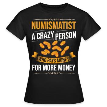 Numismatik Münzen sammeln Münzsammler Geld - Frauen T-Shirt - Schwarz - Vorne - AI Model Female 172 dark (172cm)