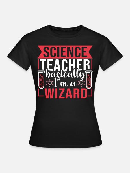 Science Teachers Science - Women's T-Shirt - black