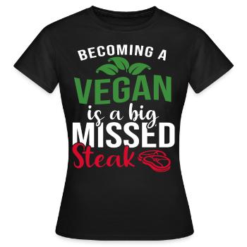 Vegan Veganer werden Spruch lustig - Frauen T-Shirt - Schwarz - Vorne - AI Model Female 172 dark (172cm)