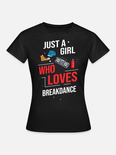 Breakdance Musique Breaking BBoy Bgirl - T-shirt Femme - noir