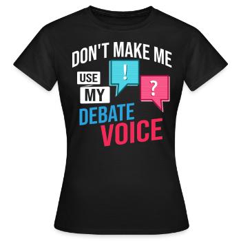 Debattieren Politische Diskussion Debatte Argument - Frauen T-Shirt - Schwarz - Vorne - AI Model Female 172 dark (172cm)